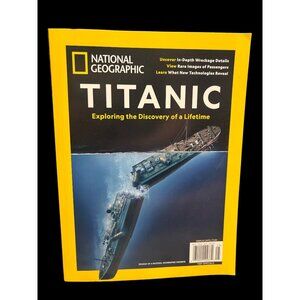 National Geographic Titanic Exploring The Discovery‎ of A Lifetime Magazine 2022